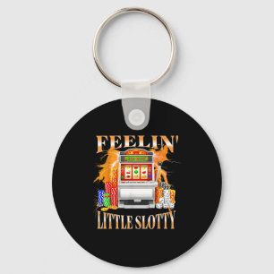 Feelin Little Slotty Slot Machine Gambling Casino Keychain