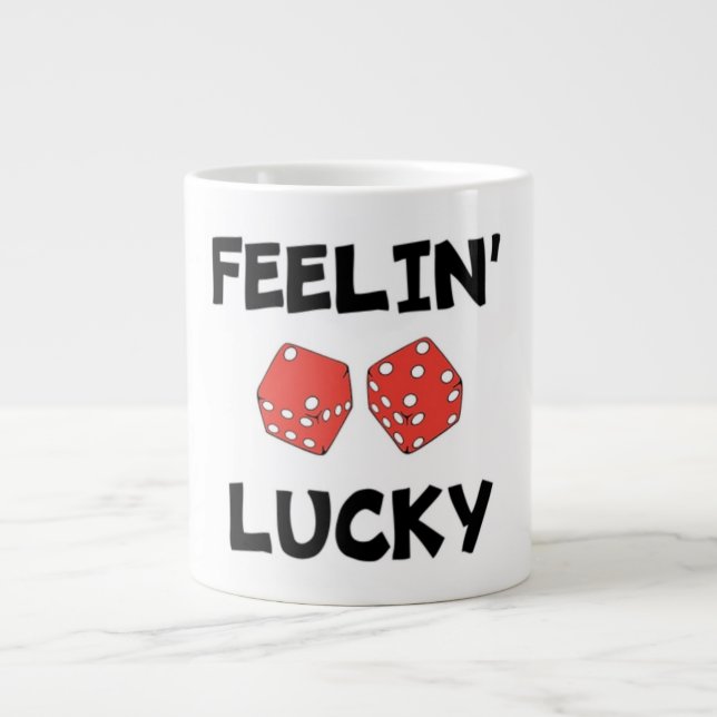 "FEELIN' LUCKY" DICE LARGE COFFEE MUG (Front)