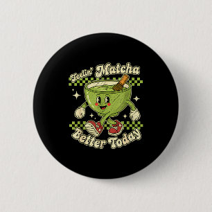 Feelin’ Matcha Better Today Kawaii Cute Boba Bubbl 2 Inch Round Button