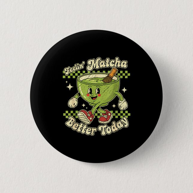 Feelin’ Matcha Better Today Kawaii Cute Boba Bubbl 2 Inch Round Button (Front)
