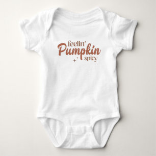 Feelin' Pumpkin Spicy Baby Bodysuit