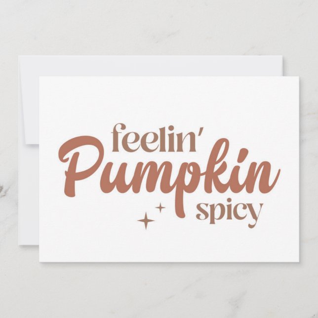 Feelin' Pumpkin Spicy Card (Front)