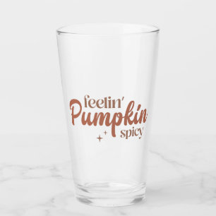 Feelin' Pumpkin Spicy Glass