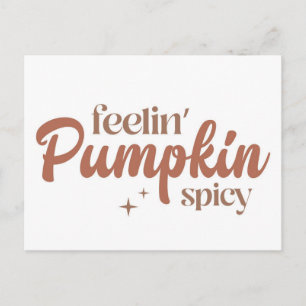 Feelin' Pumpkin Spicy Postcard
