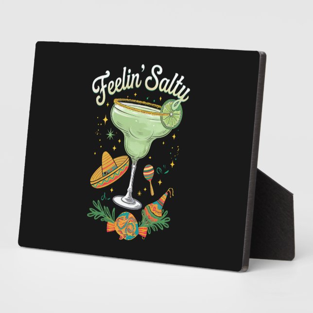 Feelin' Salty Margarita Funny Cinco De Mayo Plaque (Side)