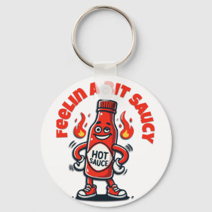 Feelin Saucy Keychain