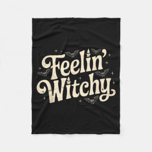 Feelin Witchy Funny Costume Spooky Party Vintage Fleece Blanket
