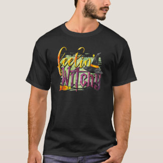 Feelin' Witchy Halloween Funny Witch Lover Hallowe T-Shirt
