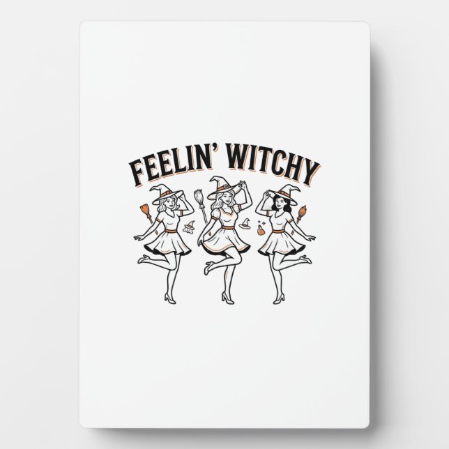 Feelin Witchy Retro Halloween Witches Plaque (Front)