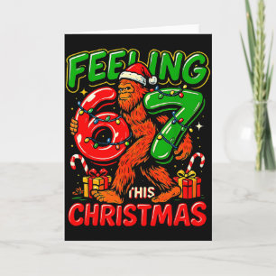 Feeling 67 This Christmas Funny Bigfoot Card