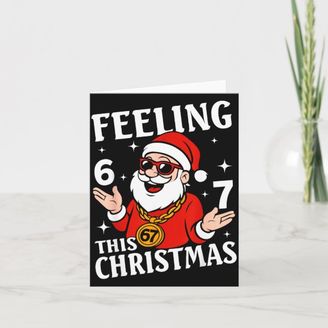 Feeling 6 7 This Christmas Funny Santa Six Seven M Card (Front)