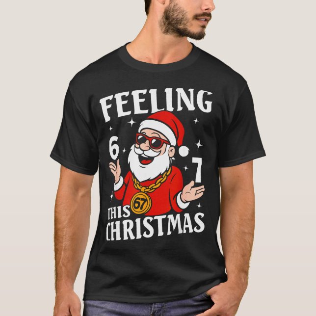 Feeling 6 7 This Christmas Funny Santa Six Seven M T-Shirt (Front)