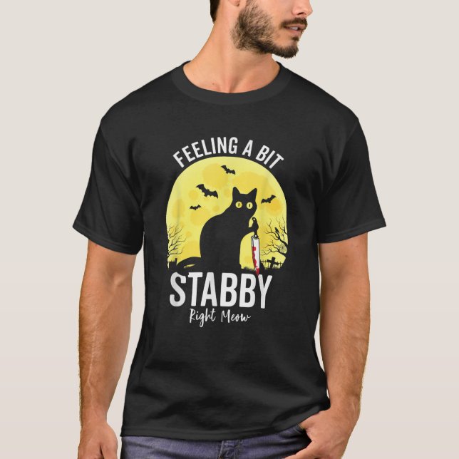 Feeling a Bit Stabby Right Meow Funny Black Cat T  T-Shirt (Front)