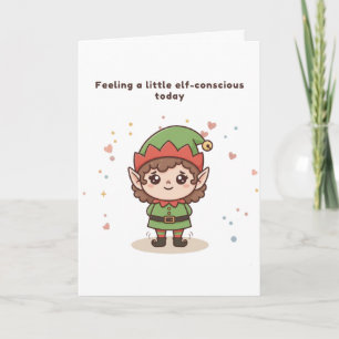 Feeling a Little Elf-Conscious Today Cute Puchi  Card