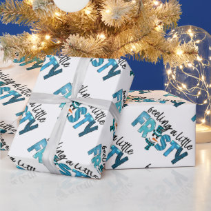 Feeling A Little Frosty Customize Wrapping Paper