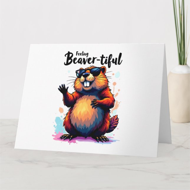 Feeling Beaver-tiful – Funny Beaver Graphic  Card (Front)
