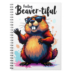 Feeling Beaver-tiful – Funny Beaver Graphic  Notebook