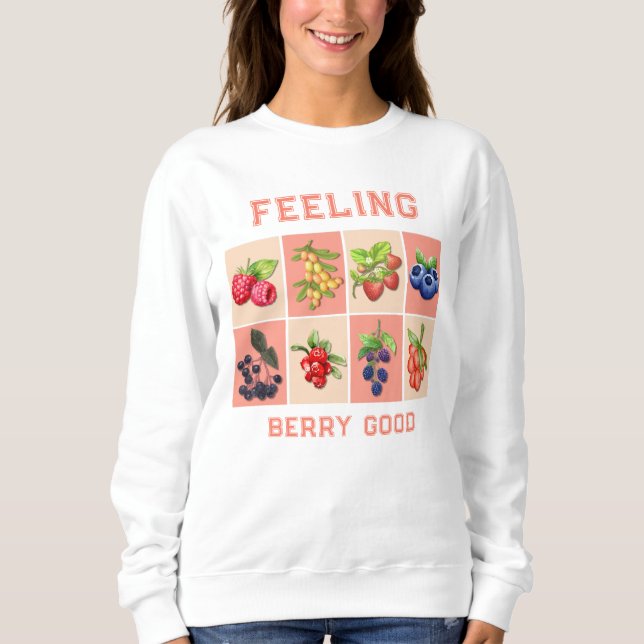FEELING BERRY GOOD Customizable Strawberry Berries Sweatshirt (Front)