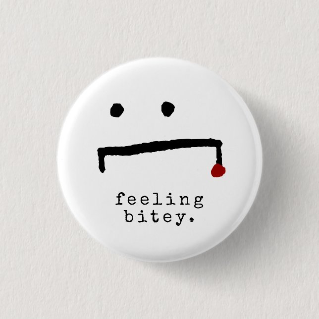 FEELING BITEY Cute Funny Vampire 1 Inch Round Button (Front)