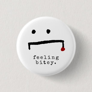 FEELING BITEY Cute Funny Vampire 1 Inch Round Button