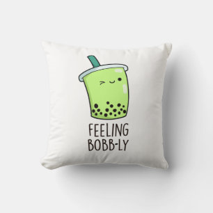 Feeling Bobb-ly Funny Boba Tea Pun  Throw Pillow