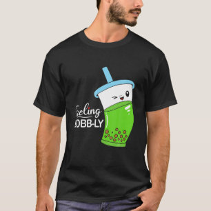 Feeling Bobbly Cute Boba Tea T-Shirt