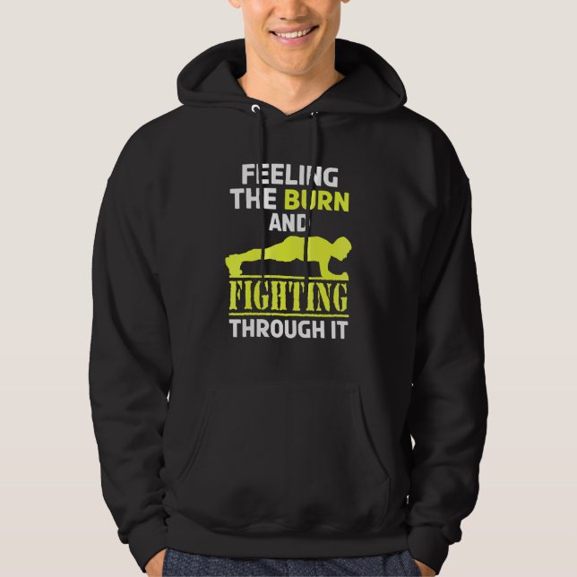 Feeling Burn Fighting Through It Fitness Training  Hoodie (Front)