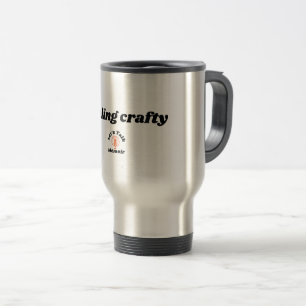 Feeling crafty travel mug