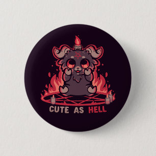 Feeling Cute as Hell 2 Inch Round Button