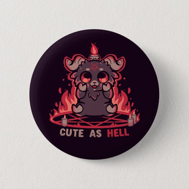 Feeling Cute as Hell 2 Inch Round Button (Front)