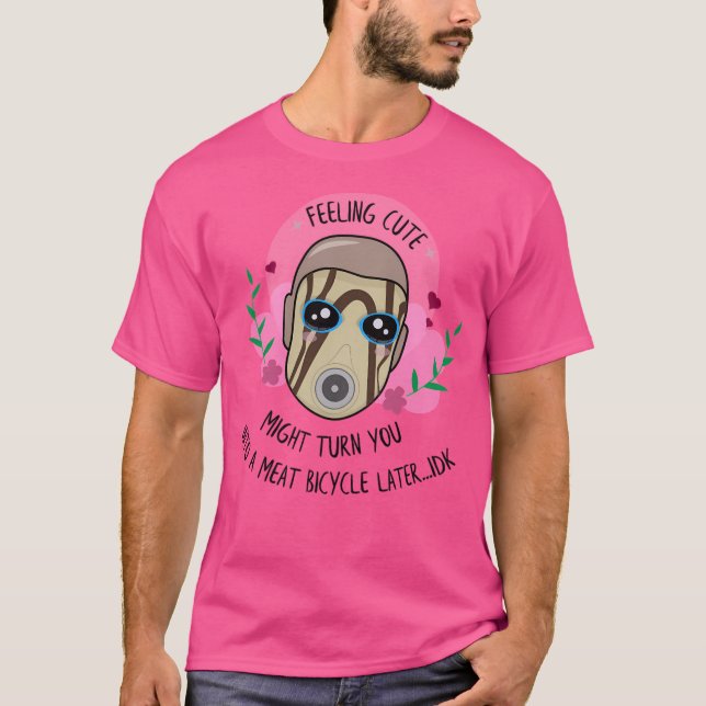 Feeling Cute - Borderlands Psycho T-Shirt (Front)