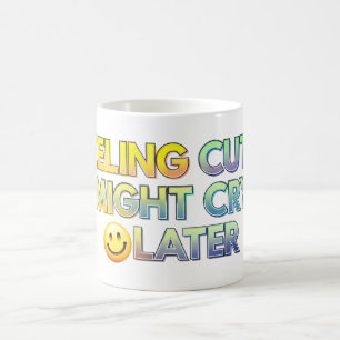 Feeling cute coffee mug