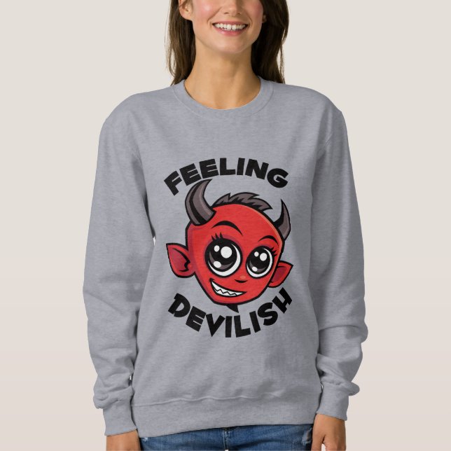 Feeling Devilish Cute Smiling Devil Sweatshirt (Front)