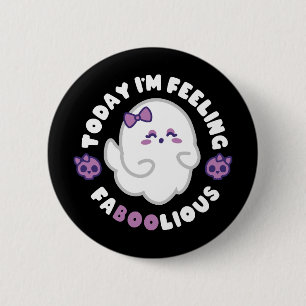 Feeling Faboolious 2 Inch Round Button