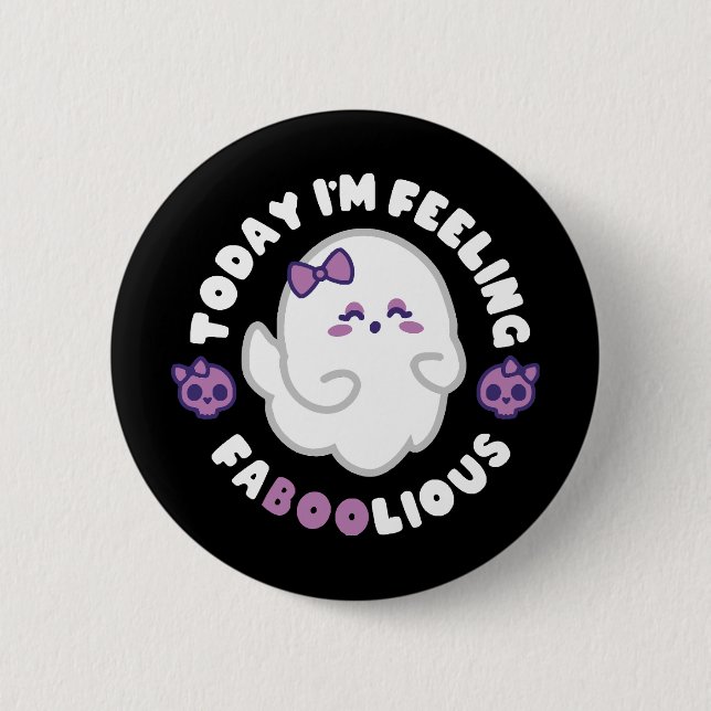 Feeling Faboolious 2 Inch Round Button (Front)