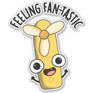 Feeling Fantastic Funny Fan Pun 