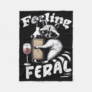 Feeling Feral Opossum Raccoon And Wine Feral Girl Fleece Blanket
