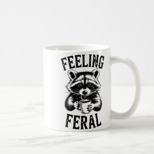 Feeling Feral Raccoon Coffee Cute Funny Trash Pand Coffee Mug