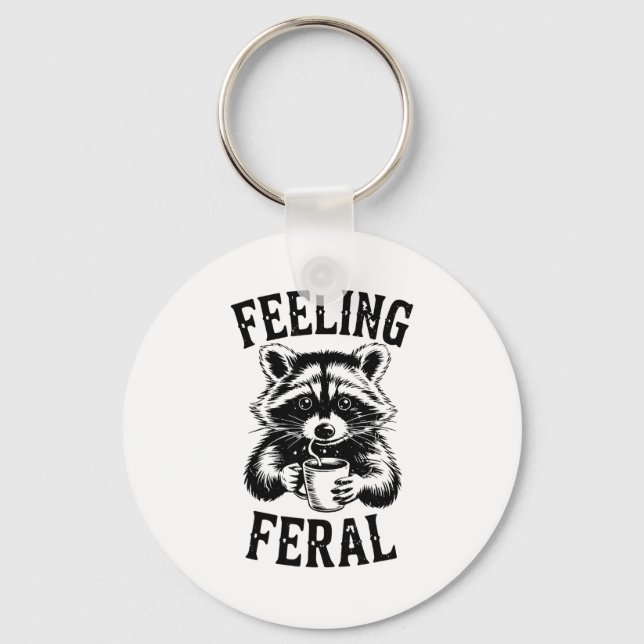 Feeling Feral Raccoon Coffee Cute Funny Trash Pand Keychain (Front)