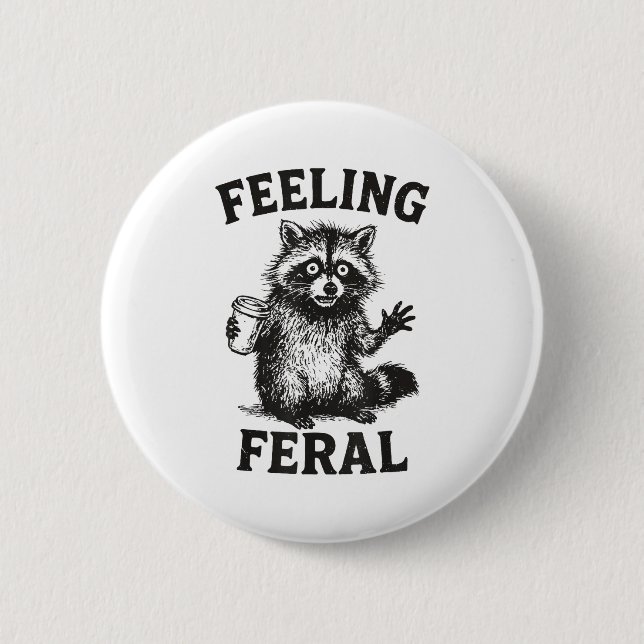 Feeling Feral Raccoon Drink Coffee Funny Trash Pan 2 Inch Round Button (Front)