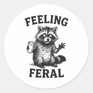 Feeling Feral Raccoon Drink Coffee Funny Trash Pan Classic Round Sticker