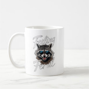 Feeling Feral Racoon Coffee Mug