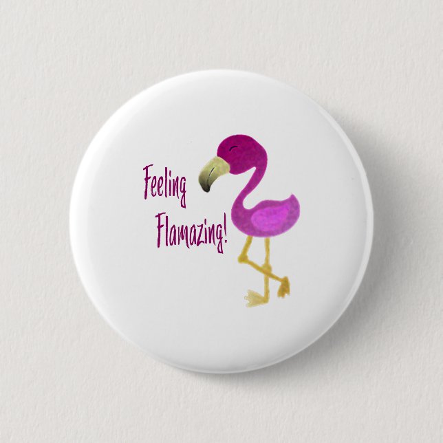 Feeling Flamazing Flamingo 2 Inch Round Button (Front)