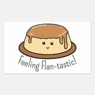 Feeling Flan-tastic Food Pun Sticker