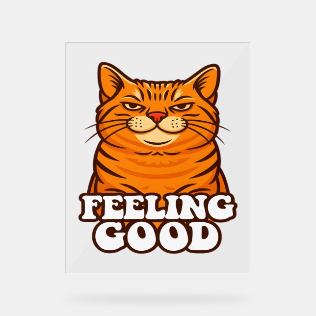 Feeling Good Cool Cat Acrylic Sign (Front)