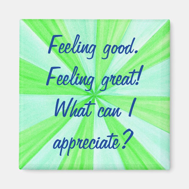 Feeling good, feeling great, affirmation magnets (Front)