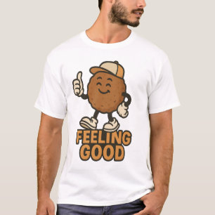 Feeling good  T-Shirt
