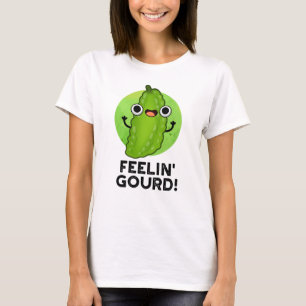 Feeling Gourd Funny Feeling Good Veggie Pun T-Shirt