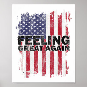 Feeling Great Again Trump 2024 American Usa Flag V Poster