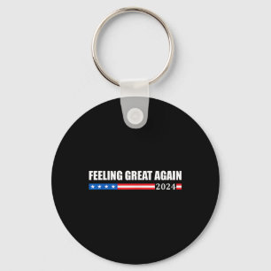 Feeling Great Again Trump 2024  Keychain